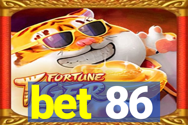 bet 86